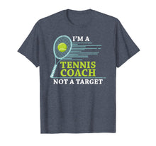 Load image into Gallery viewer, Funny shirts V-neck Tank top Hoodie sweatshirt usa uk au ca gifts for Tennis Coach tshirt - I'm A Tennis Coach Not A Target 2715436
