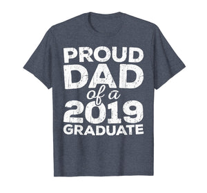 Mens Proud Dad Of A 2019 Graduate T-Shirt Senior Class Graduation