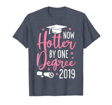 Load image into Gallery viewer, Funny shirts V-neck Tank top Hoodie sweatshirt usa uk au ca gifts for Now Hotter By One Degree 2019 T shirt Graduation Funny Gift 1060557
