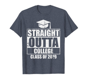Funny shirts V-neck Tank top Hoodie sweatshirt usa uk au ca gifts for Straight Outta College Funny Graduation 2019 Graduates Gift T-Shirt 1138462