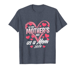 Funny shirts V-neck Tank top Hoodie sweatshirt usa uk au ca gifts for My First Mother's Day As A Mom 2019 Shirt Gift for New Mommy 746418