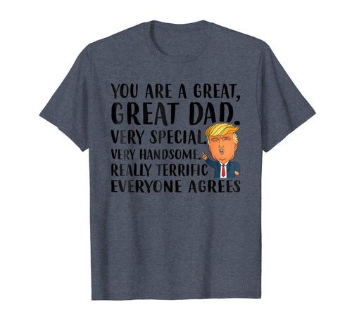 Funny shirts V-neck Tank top Hoodie sweatshirt usa uk au ca gifts for Funny Donald Trump Fathers day gift- You are great dad shirt 491898