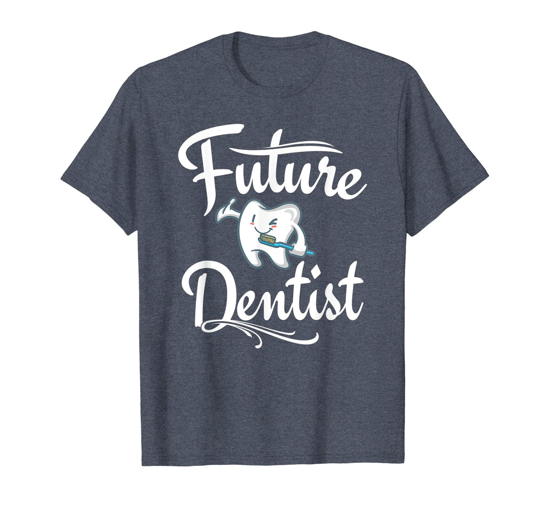 Funny shirts V-neck Tank top Hoodie sweatshirt usa uk au ca gifts for Future Dentist T Shirt Dental Student Gifts Cute Funny 488920