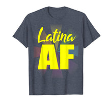 Load image into Gallery viewer, Funny shirts V-neck Tank top Hoodie sweatshirt usa uk au ca gifts for Latina AF Gifts Latinas Pride for Women and Latin Girls T-Shirt 2209917

