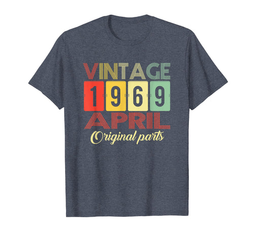 Funny shirts V-neck Tank top Hoodie sweatshirt usa uk au ca gifts for Classic Vintage April 1969 T-Shirt 1969 Birthday Gifts 2540183