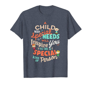 Funny shirts V-neck Tank top Hoodie sweatshirt usa uk au ca gifts for A Child With Special Needs Inspires You To Be Special Shirt 1325917