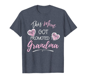 Funny shirts V-neck Tank top Hoodie sweatshirt usa uk au ca gifts for This Mom Got Promoted To Grandma Gift T-Shirt 1868605