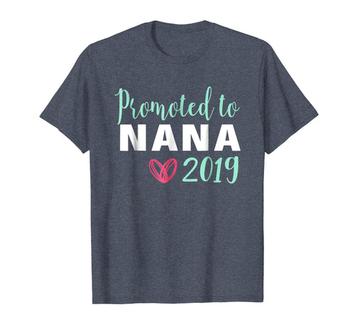 Funny shirts V-neck Tank top Hoodie sweatshirt usa uk au ca gifts for Womens Promoted To Nana Est 2019 T shirt Mothers Day Gifts 2082929