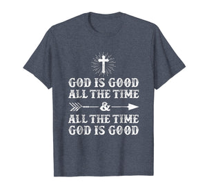 Funny shirts V-neck Tank top Hoodie sweatshirt usa uk au ca gifts for God Is Good All The Time And All The Time God Is Good TShirt 1873278
