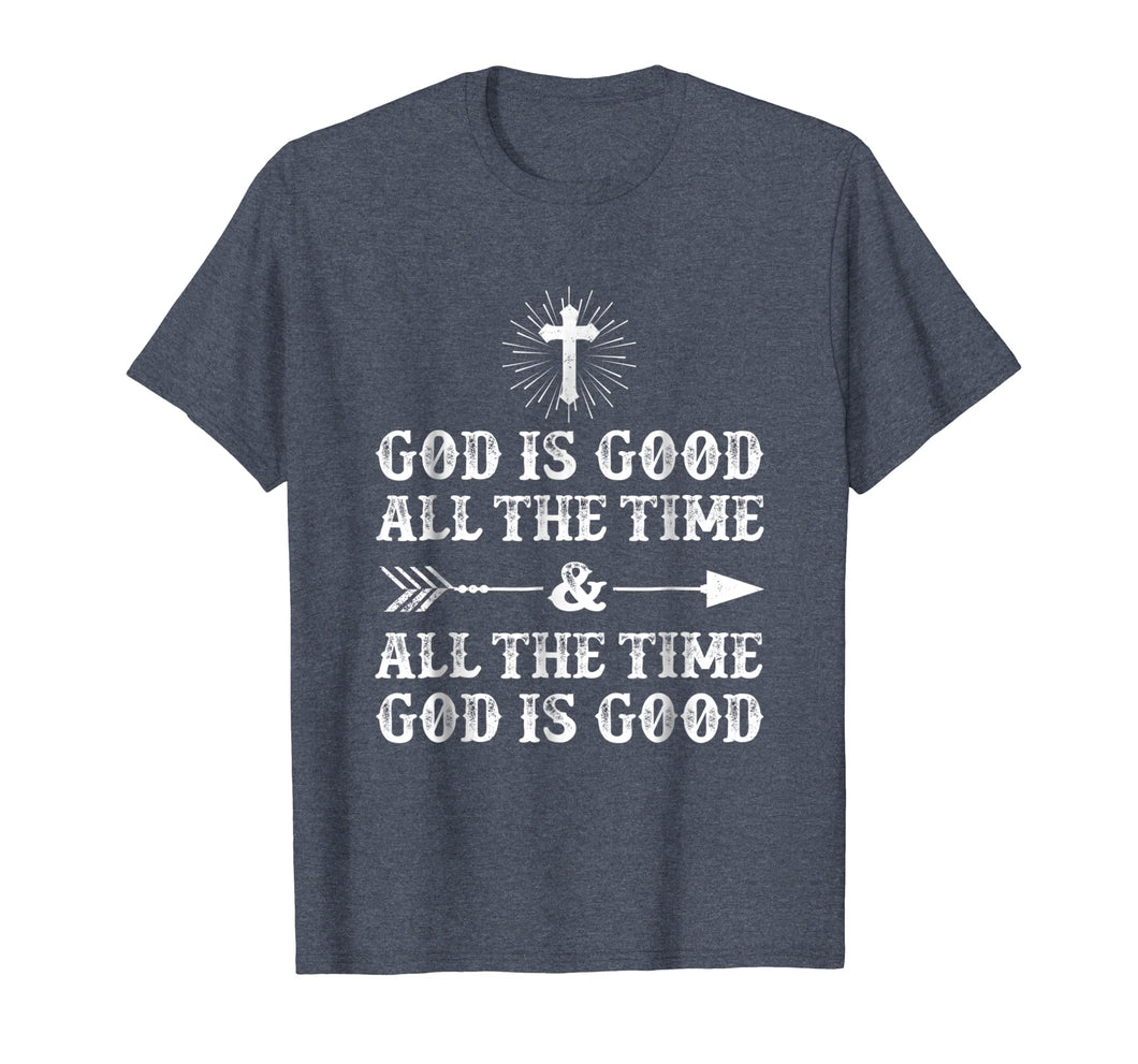Funny shirts V-neck Tank top Hoodie sweatshirt usa uk au ca gifts for God Is Good All The Time And All The Time God Is Good TShirt 1873278