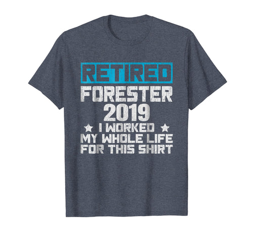 Funny shirts V-neck Tank top Hoodie sweatshirt usa uk au ca gifts for 2019 Retired Forester Shirt Funny Retirement Gifts For Men 3362766