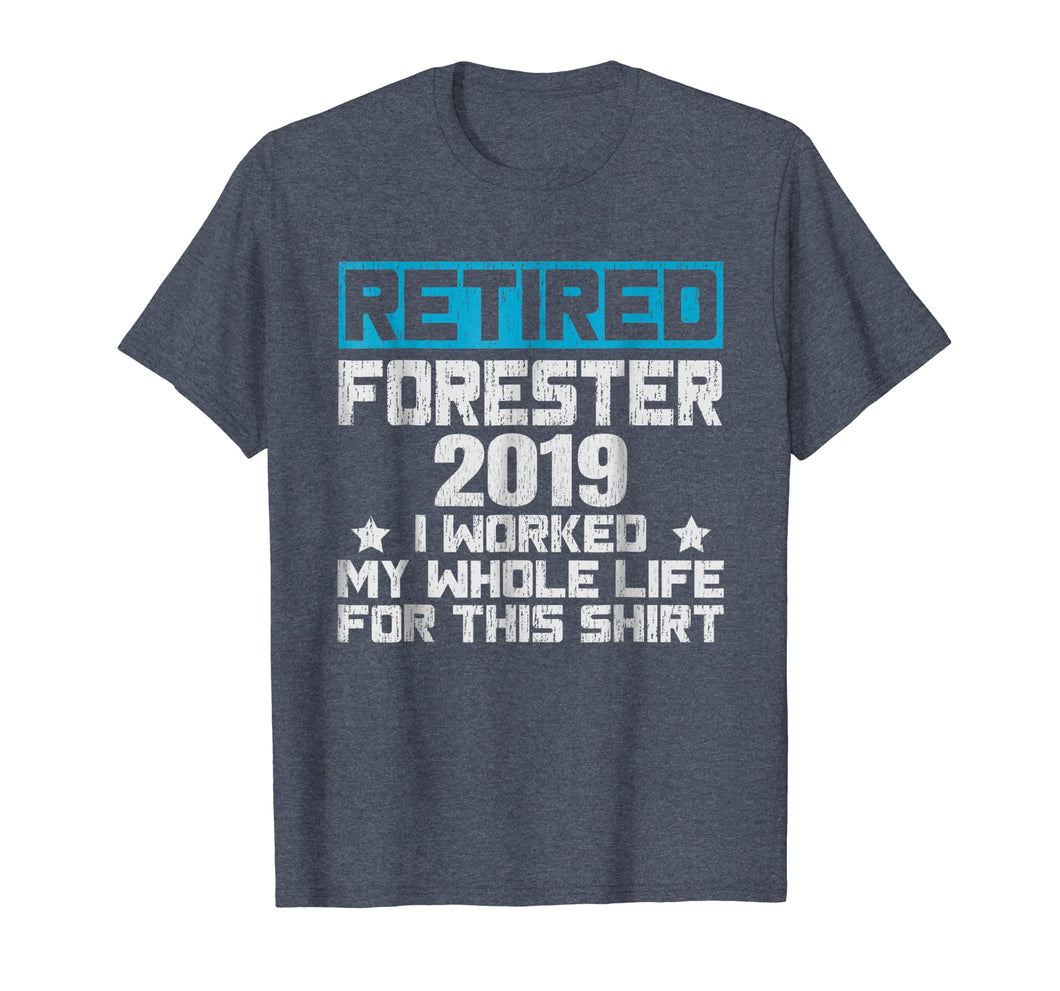 Funny shirts V-neck Tank top Hoodie sweatshirt usa uk au ca gifts for 2019 Retired Forester Shirt Funny Retirement Gifts For Men 3362766