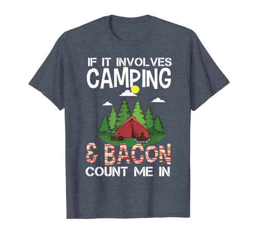 Funny shirts V-neck Tank top Hoodie sweatshirt usa uk au ca gifts for Funny Camping & Bacon Count Me In Tee Camper T-Shirt Gifts 1637220