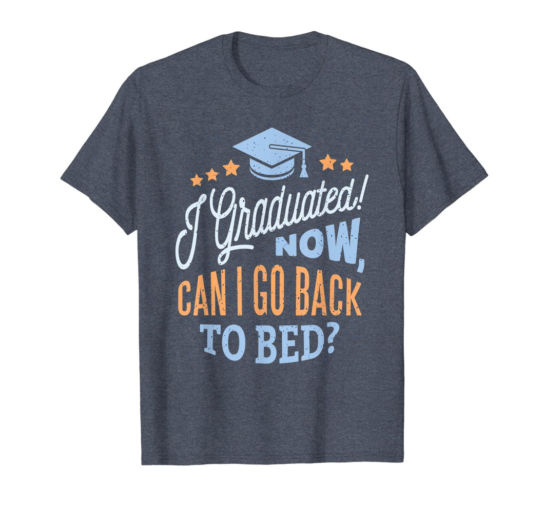 High School Graduation Going to bed Complete Grads Gifts T-Shirt 168175