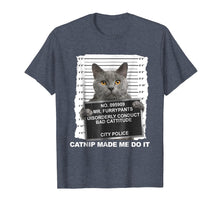 Load image into Gallery viewer, Catnip Made Me Do It Cat Tshirt Funny Cat Tee
