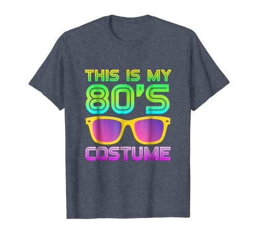 Funny shirts V-neck Tank top Hoodie sweatshirt usa uk au ca gifts for This Is My 80s Costume | Neon 80s Party Wear Outfit T-Shirt 3675312