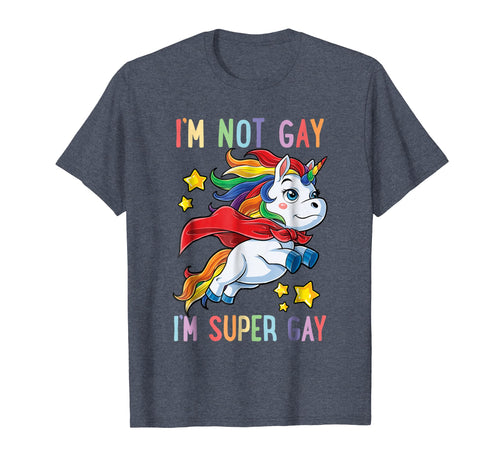 Funny shirts V-neck Tank top Hoodie sweatshirt usa uk au ca gifts for I'm not Gay I'm Super Gay Pride LGBT Flag T shirt Unicorn 206696