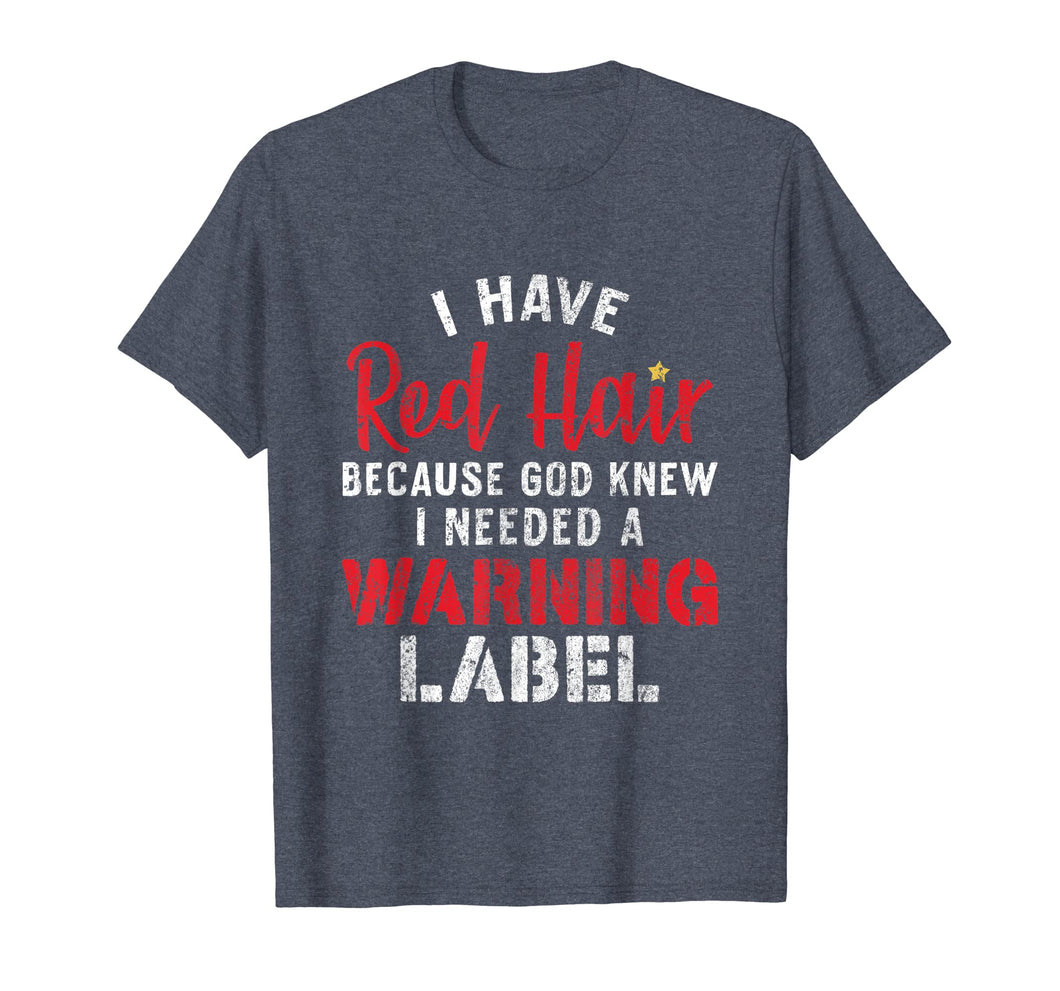Funny shirts V-neck Tank top Hoodie sweatshirt usa uk au ca gifts for I have red hair because god knew I needed a warning tshirt 3843826