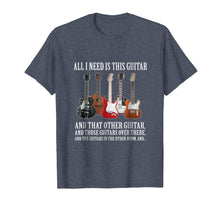 Load image into Gallery viewer, Funny shirts V-neck Tank top Hoodie sweatshirt usa uk au ca gifts for All I Need Is This Guitar T-Shirt For Any Musician 827361
