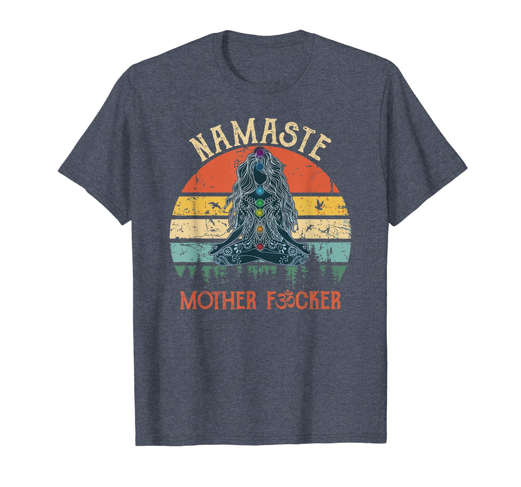 Funny shirts V-neck Tank top Hoodie sweatshirt usa uk au ca gifts for Namaste Mother Fuckers - Yoga Humor Vintage Retro T-Shirt 2046155