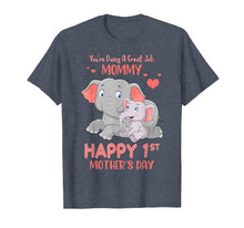 Load image into Gallery viewer, Funny shirts V-neck Tank top Hoodie sweatshirt usa uk au ca gifts for You're Doing Great Job, Mommy Happy 1st Mother's Day Shirt 1137016

