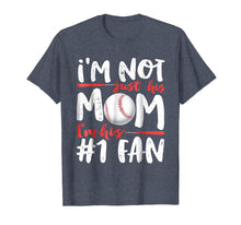 Load image into Gallery viewer, I'm Not Just His Mom Number 1 Fan Baseball T Shirt Women Tee
