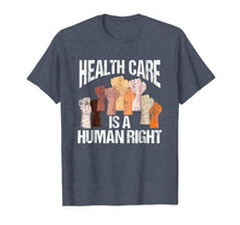 Load image into Gallery viewer, Funny shirts V-neck Tank top Hoodie sweatshirt usa uk au ca gifts for Health Care Is A Human Right Democrat Progressives T-Shirt 2092967
