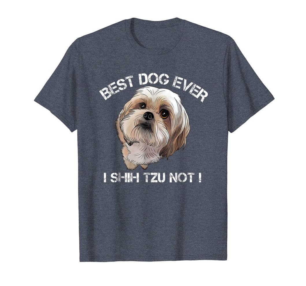 Funny shirts V-neck Tank top Hoodie sweatshirt usa uk au ca gifts for Shih Tzu T Shirt Funny Dog Pet Best Dog Ever Gift Birthday 200004