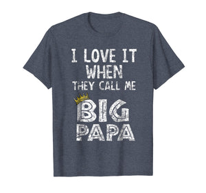 Funny shirts V-neck Tank top Hoodie sweatshirt usa uk au ca gifts for i love it when you call me big papa shirt Hip Hop Rap Dad 2134489