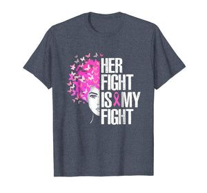 Funny shirts V-neck Tank top Hoodie sweatshirt usa uk au ca gifts for Her Fight Is My Fight T-Shirt Breast Cancer Awareness Gift 1202054