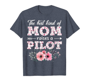 Funny shirts V-neck Tank top Hoodie sweatshirt usa uk au ca gifts for The Best Kind Of Mom Raises A Pilot Flower Gift T-Shirt 1330836