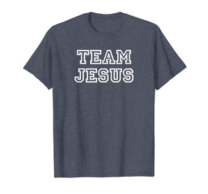 Team Jesus Christian Faith Blessed Spiritual Sports Gift T-Shirt