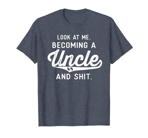 Mens Look At Me Becoming A Uncle Funny New Uncle Announcement T-Shirt-2119171