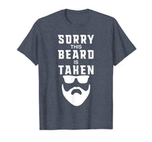 Load image into Gallery viewer, Mens Sorry This Beard is Taken Funny Valentines Day Gift for Him T-Shirt-890055
