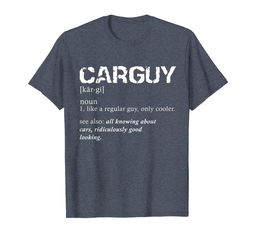 Funny Car Guy T-shirt Car Guy Definition Gear Head Tee-118778