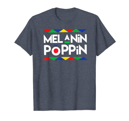 Melanin Poppin T-shirt Black History Gifts-538453