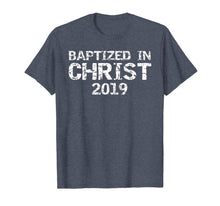 Load image into Gallery viewer, Funny shirts V-neck Tank top Hoodie sweatshirt usa uk au ca gifts for Baptism Gift for Boy Salvation Quote Baptized in Christ 2019 T-Shirt 1217425
