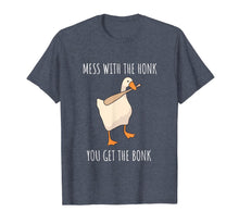 Load image into Gallery viewer, Mess With The Honk You Get The Bonk Shirt| Goose Game Shirt T-Shirt
