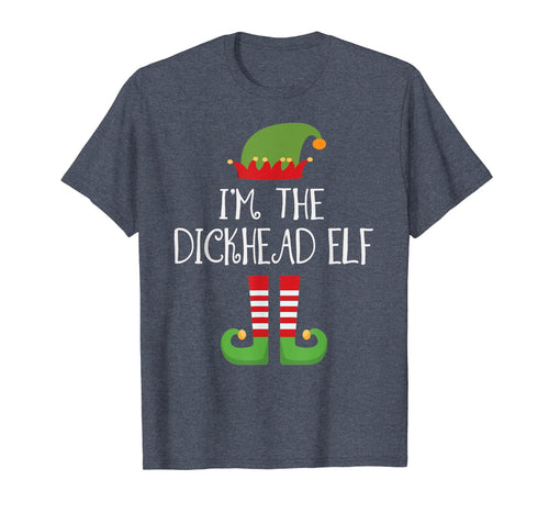 I'm The Dickhead Elf Shirt Matching Family Group Christmas T-Shirt-2685117
