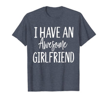 Load image into Gallery viewer, I Have an Awesome Girlfriend Shirt Funny for Valentine&#39;s Day T-Shirt-1007446
