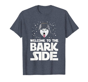 Welcome to the Bark Side Siberian Husky Funny T shirt Gifts T-Shirt-2494849
