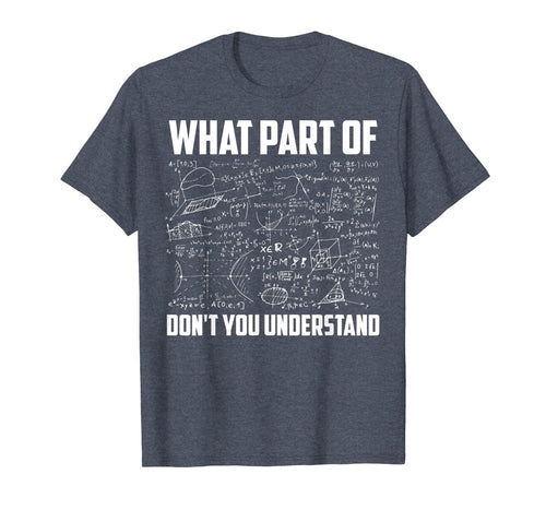 What Part Of Don't You Understand | Funny Math Teacher Gift TShirt141842