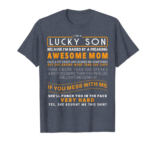 I Am A Lucky Son I Have A Crazy Mom funny saying mom Gifts T-Shirt-2366937