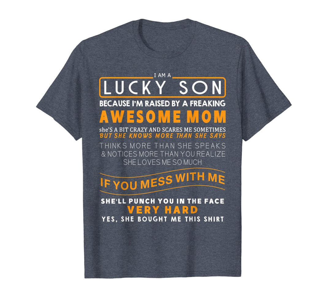 I Am A Lucky Son I Have A Crazy Mom funny saying mom Gifts T-Shirt-2366937