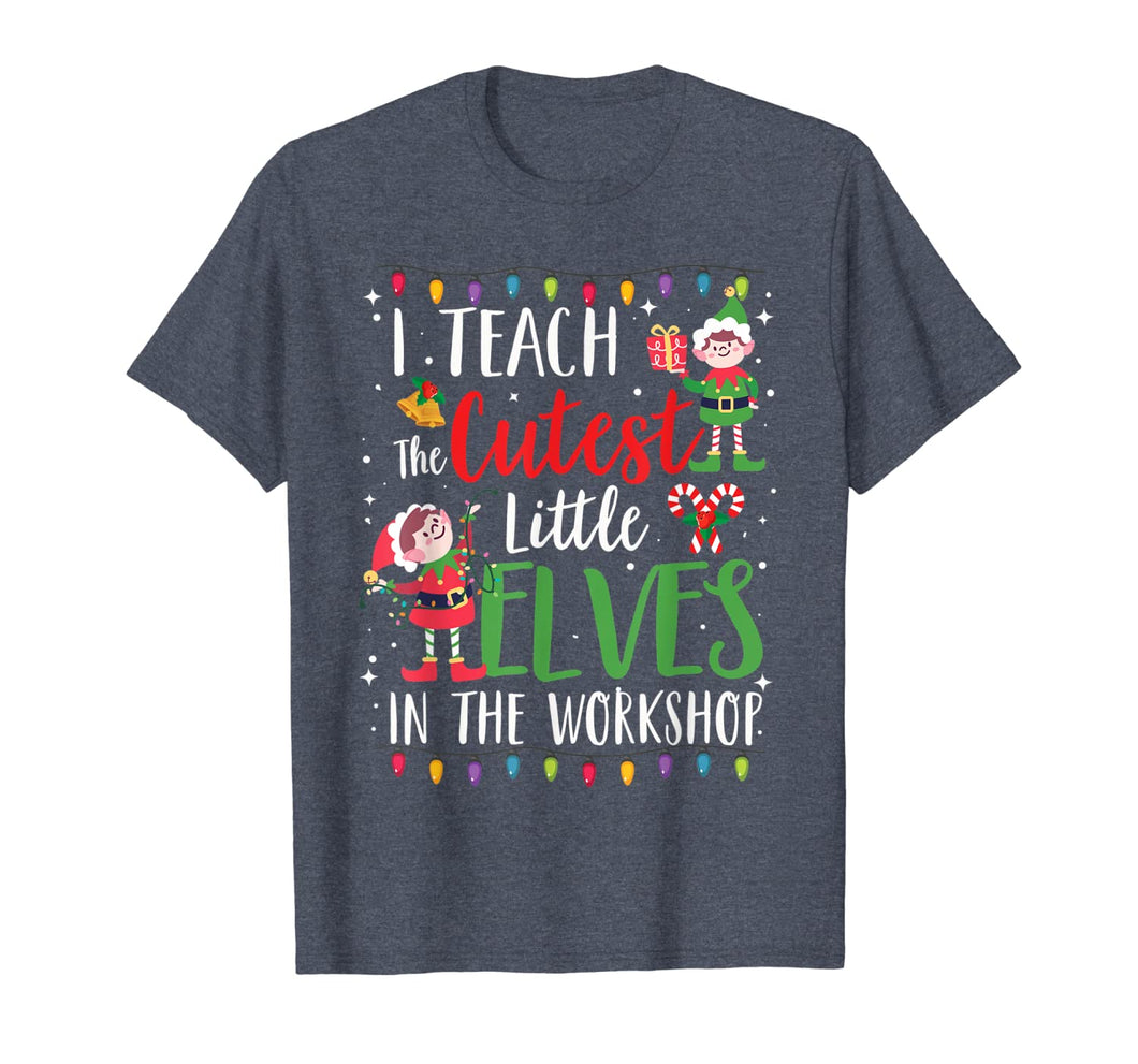 Teacher Christmas Gift I Teach Cutest Elves In The Workshop T-Shirt-1880709