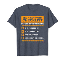 Load image into Gallery viewer, Tech Support Checklist Funny Computer Nerd Sysadmin T-Shirt

