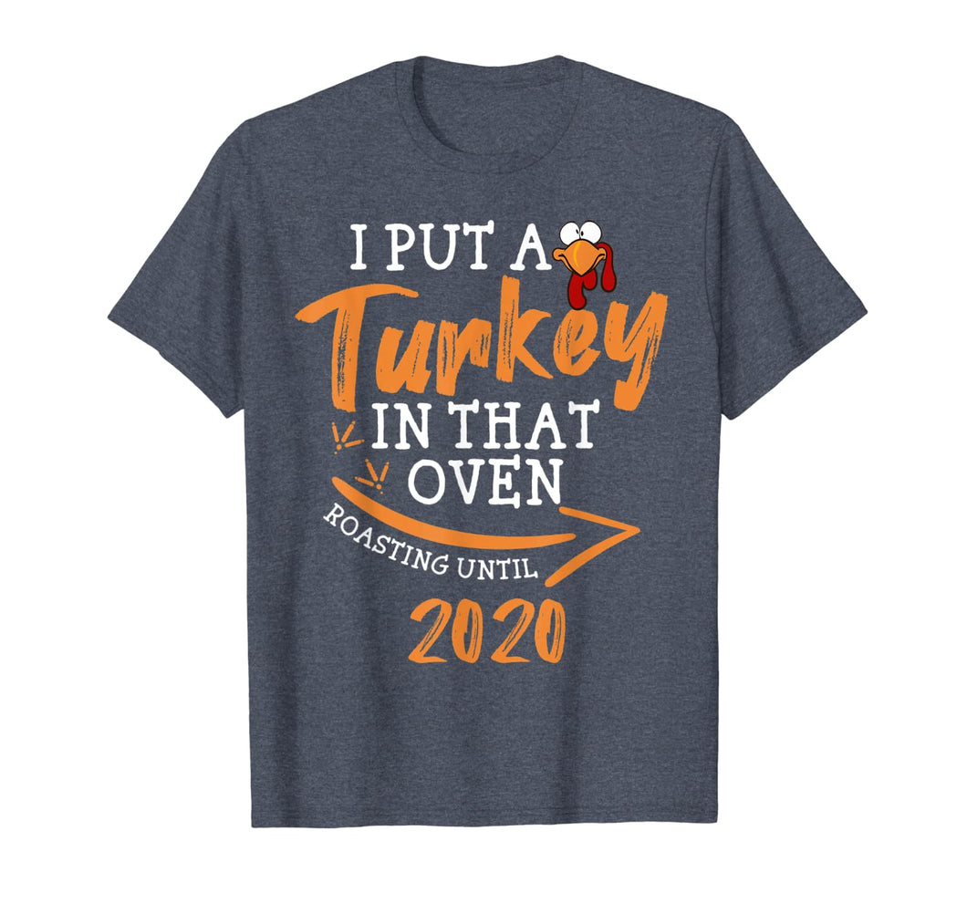 Mens I Put A Turkey In That Oven - thanksgiving pregnant shirts T-Shirt