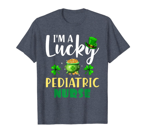St Patrick's Day Gifts I'm A Lucky Pediatric nurse T-Shirt-1767166