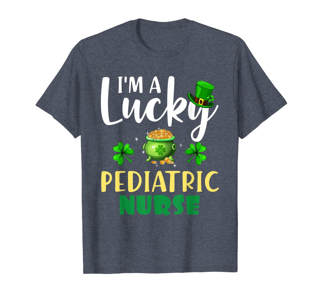 St Patrick's Day Gifts I'm A Lucky Pediatric nurse T-Shirt-1767166