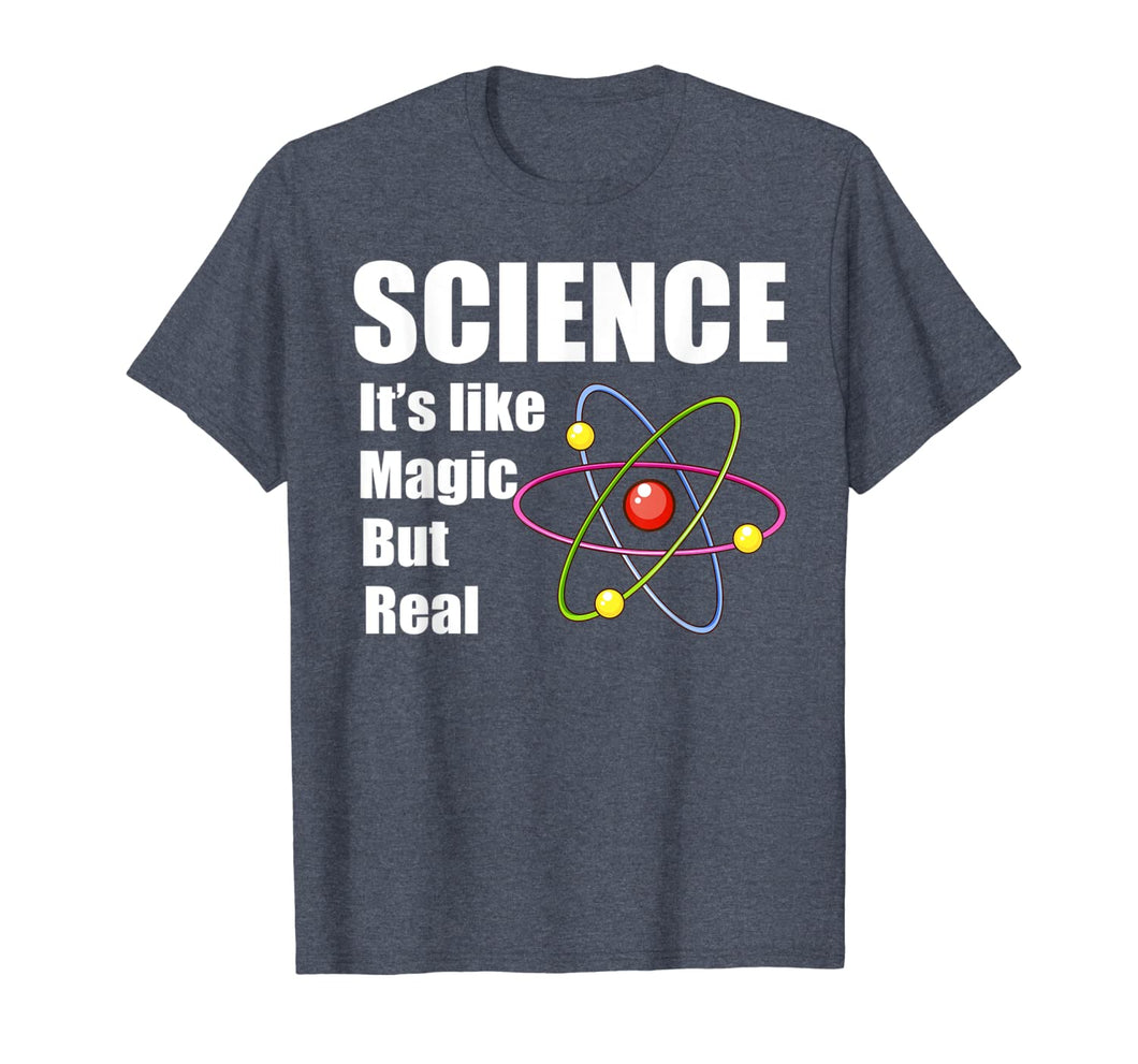 Science It's Like Magic But Real Scientists Gifts Men Women T-Shirt-3212006